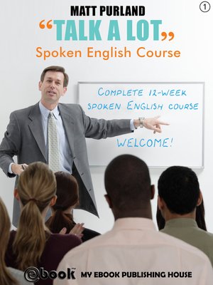 cover image of Talk a Lot--Spoken English Course (Book 1)